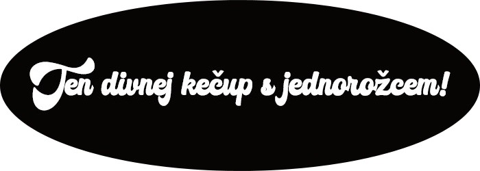 Ten divnej kečup s jednorožcem